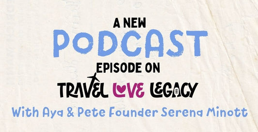 Listen to Serena's Interview on the Travel Love Legacy Podcast!