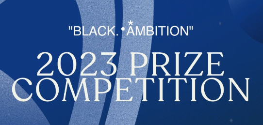 Text on blue background shows Black Ambition 2023 Prize Competition