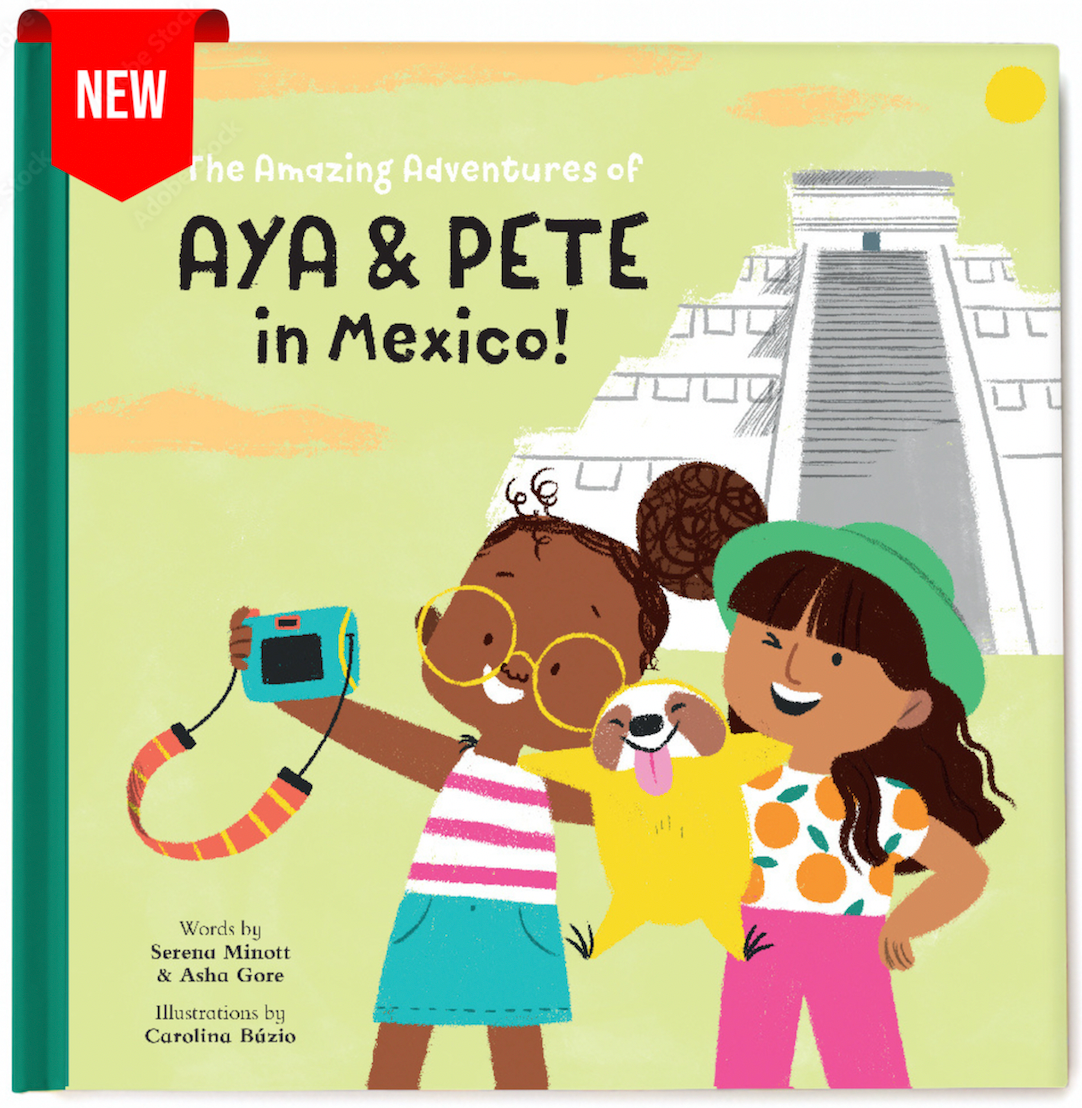 ¡Las increíbles aventuras de Aya y Pete en México! (De tapa dura)